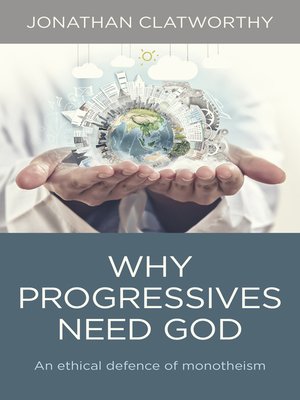 cover image of Why Progressives Need God